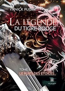 La Legende Du Tigre Rouge : Tome Ii: Le Puits Des Etoiles... 