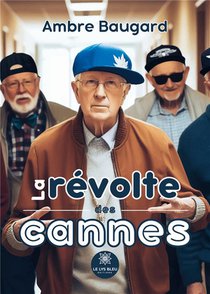 La Revolte Des Cannes 