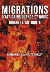Migrations D'africains Blancs Et Noirs Durant L'antiquite 