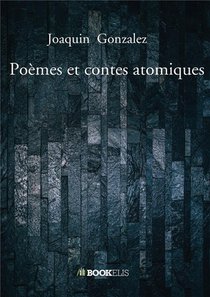 Poemes Et Contes Atomiques 