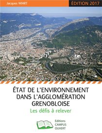 Etat De L'environnement Dans L'agglomeration Grenobloise ; Les Defis A Relever (edition 2017) 