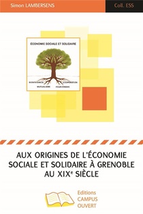Aux Origines De L'economie Sociale Et Solidaire A Grenoble Au Xixe Siecle 