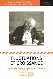 Fluctuations Et Croissance Tome 3 : Cours De Licence 1969 - 1970 
