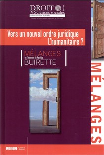 Melanges En L'honneur De Patricia Buirette ; Vers Un Nouvel Ordre Juridique : L'humanitaire ? 