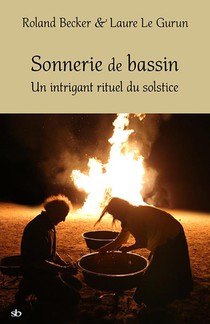 Sonnerie De Bassin, Un Intrigant Rituel Du Solstice 