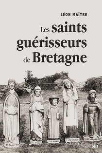 Les Saints Guerisseurs De Bretagne 