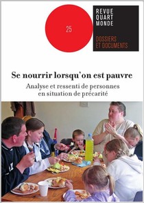 Revue Quart Monde N.25 ; Se Nourrir Lorsqu'on Est Pauvre ; Analyse Et Ressenti De Personnes En Situation De Precarite 