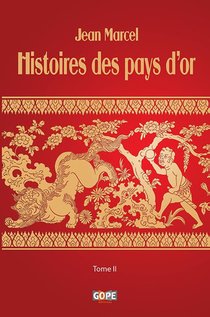 Histoires Des Pays D'or T.ii 
