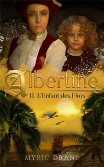 Albertine T2 : L'enfant Des Flots 