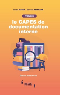 Preparer Le Capes De Documentation Interne : Epreuves Ecrites Et Orales 
