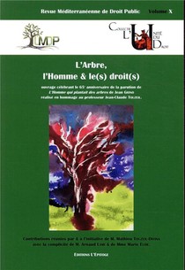 Revue Mediterraneenne De Droit Public N.10 : L'arbre, L'homme Et Le(s) Droit(s) 