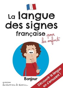 La Langue Des Signes Francaise Pour Les Enfants 