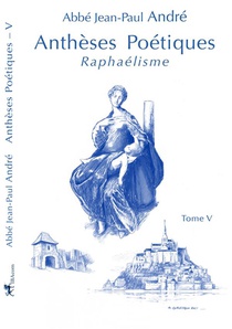 Iv - T04 - Antheses Poetiques V - Raphaelisme 