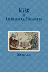 Livre De Demonstrations Theologiques 
