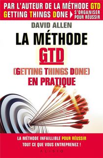La Methode Gtd (getting Things Done) En Pratique 