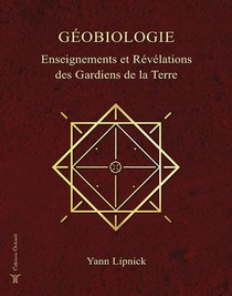 Geobiologie, Enseignements Et Revelations Des Gardiens De La Terre 