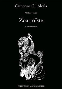 Zoartoiste ; Et Autres Textes 