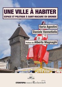 Une Ville A Habiter - Espace Et Politique A Saint-macaire En Gironde 