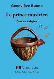 Le Prince Musicien ; Contes Kabyles 