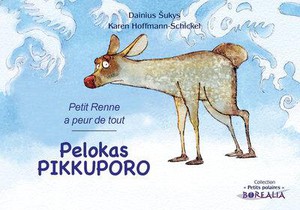 Pelokas Pikkuporo / Petit Renne A Peur De Tout (bilingue Finnois-francais) : Petit Renne A Peur De Tout (bilingue Finnois-francais) 