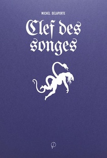 Clef Des Songes ; Les Ecrits De Cagliostro, Du Grand Albert Et Des Bohemiens Les Plus Accredites 