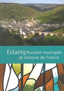 Estaing ; Ruralite Rouergate Et Histoire De France 