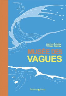 Musee Des Vagues : La Poesie Et L'art Du Phenomene Scientifique Bleu 