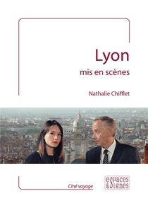 Lyon Mis En Scenes 