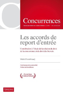 Les Accords De Report D'entree ; Contribution A L'etude De La Relation Du Droit De La Concurrence Et Du Droit Des Brevets 