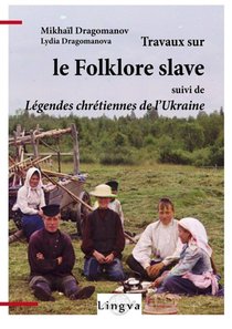 Travaux Sur Le Folklore Slave ; Legendes Chretiennes De L'ukraine 