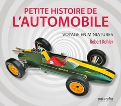 Petite Histoire De L'automobile ; Voyage En Miniatures 