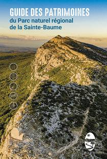 Guide Des Patrimoines Du Parc Naturel Regional De La Sainte-baume 