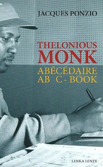 Thelonious Monk ; Abecedaire 