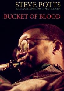 Bucket Of Blood ; Memoire De Jazz 