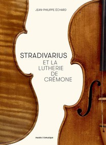 Stradivarius Et La Lutherie De Cremone 