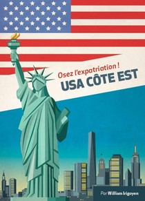 Expat Book : Osez L'expatriation ! ; Usa Cote Est 