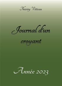 Journal D'un Croyant, Annee 2023 