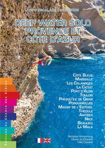 Deep Water Solo En Provence Et Cote D'azur : Topo Escalade (2e Edition) 