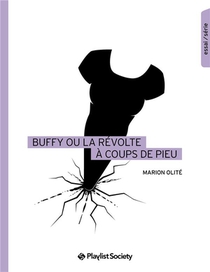 Buffy Ou La Revolte A Coups De Pieu 