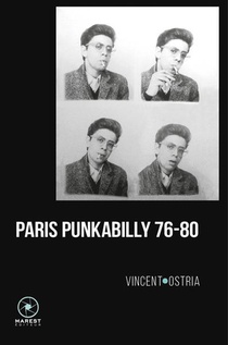 Paris Punkabilly 76-80 ; Journal D'un Crime 