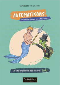 Automatisons, Deviens Acteur De Ton Articulation ! : La Cite Engloutie Des Tritons : T/k 