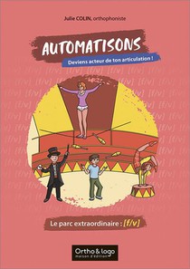 Automatisons, Deviens Acteur De Ton Articulation ! : Le Parc Extraordinaire : F/v 