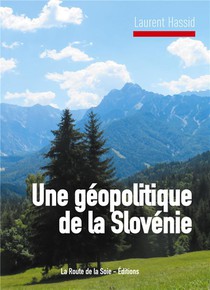 Une Geopolitique De La Slovenie 