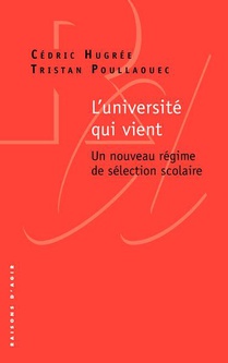 Universite Qui Vient : Un Nouveau Regime De Selection Scolaire 