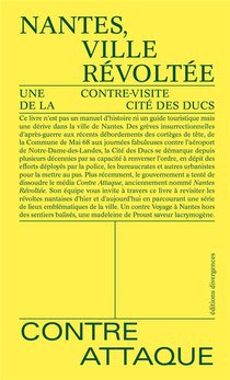 Nantes, Ville Revoltee : Une Contre-visite De La Cite Des Ducs 
