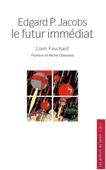 Edgard P. Jacobs ; Le Futur Immediat 