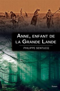 Anne, Enfant De La Grande Lande 