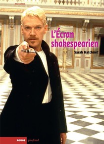L'ecran Shakespearien : Adaptation, Citation, Modele 