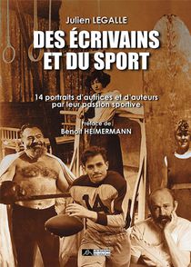 Des Ecrivains Et Du Sport : 14 Portraits D'auteurs Et D'autrices Par Leur Passion Sportive 
