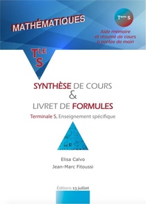 Mathematiques ; Synthese De Cours & Livret De Formules ; Terminale S, Enseignement Specifique 